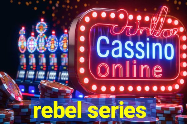 rebel series