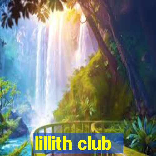 lillith club