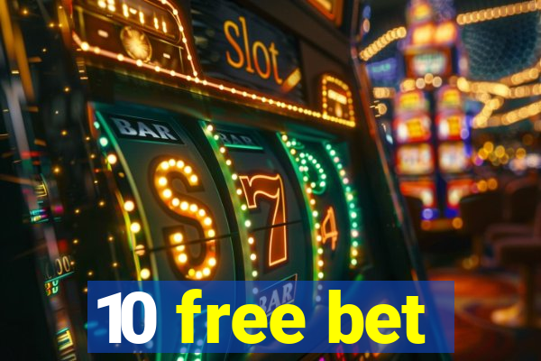 10 free bet