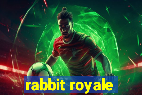 rabbit royale