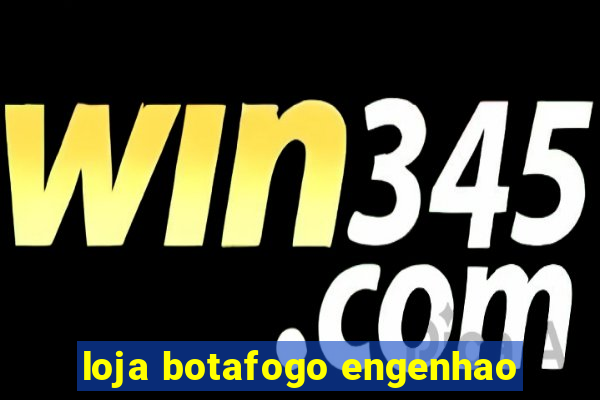 loja botafogo engenhao