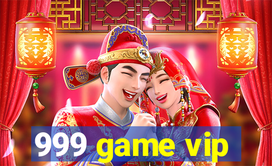 999 game vip