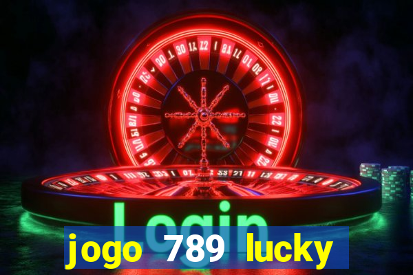 jogo 789 lucky paga mesmo