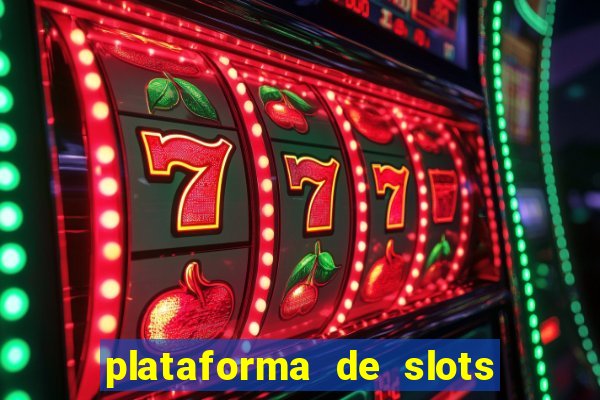 plataforma de slots que paga no cadastro