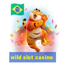 wild slot casino