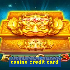 casino credit card