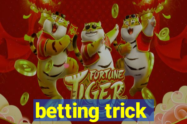 betting trick