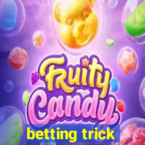 betting trick