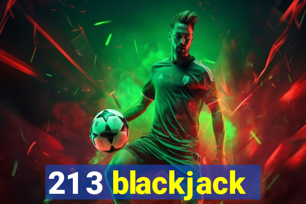 21 3 blackjack