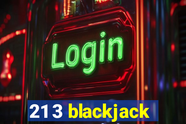 21 3 blackjack