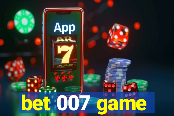 bet 007 game