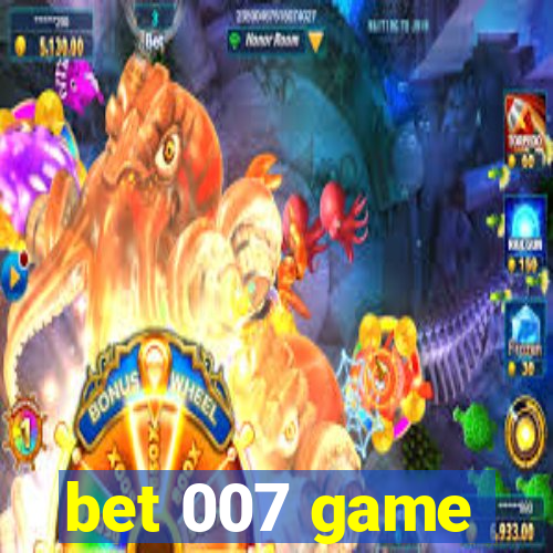 bet 007 game