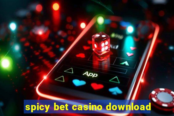 spicy bet casino download