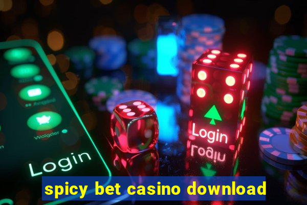 spicy bet casino download