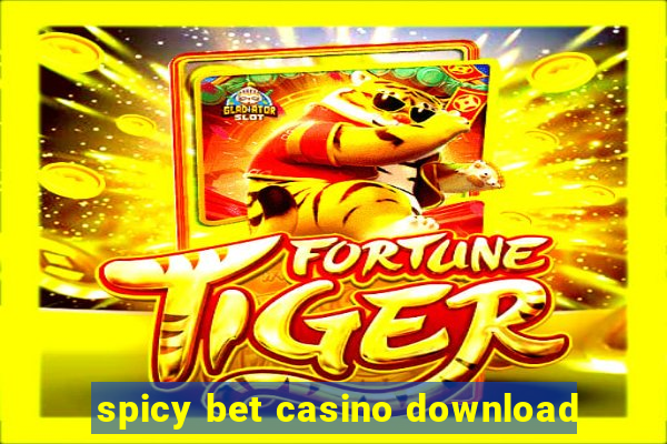 spicy bet casino download