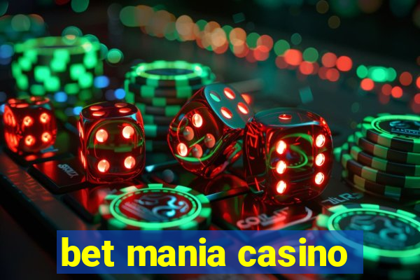 bet mania casino