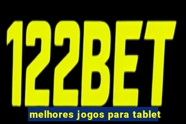 melhores jogos para tablet