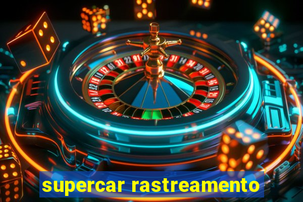 supercar rastreamento