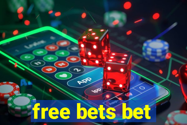 free bets bet