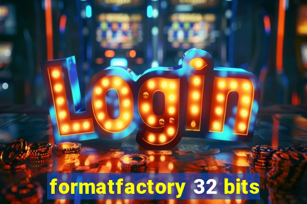 formatfactory 32 bits