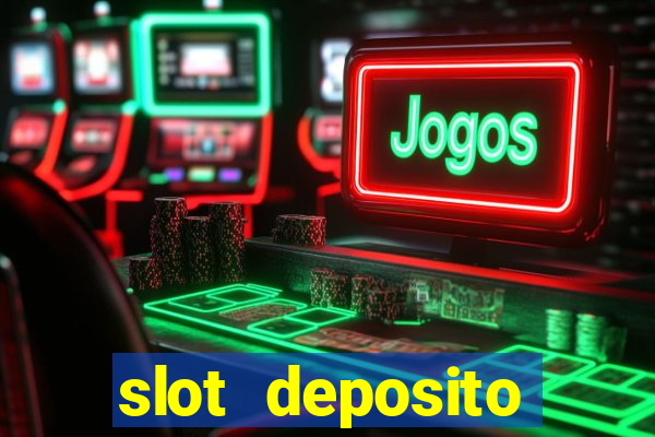 slot deposito minimo 5 reais