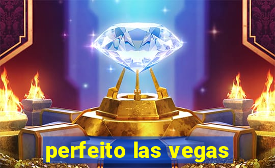 perfeito las vegas