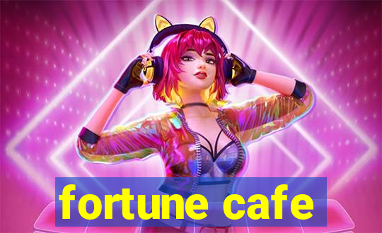 fortune cafe