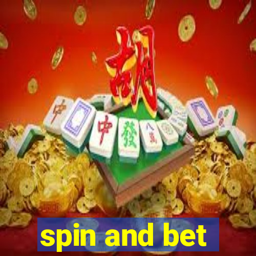 spin and bet