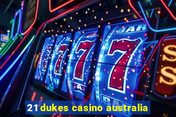 21 dukes casino australia