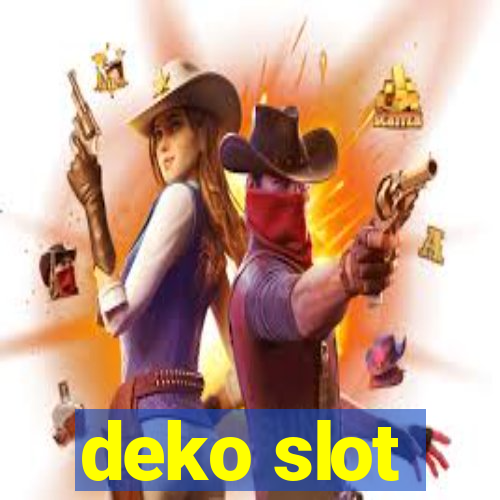 deko slot