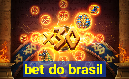 bet do brasil