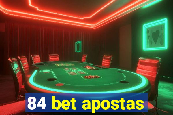 84 bet apostas