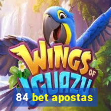 84 bet apostas