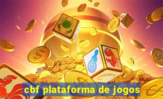 cbf plataforma de jogos