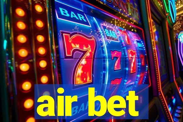 air bet