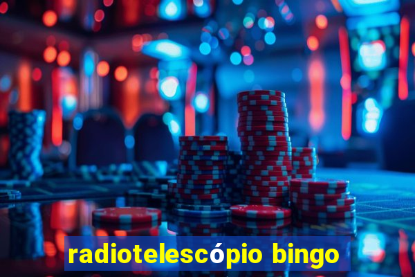 radiotelescópio bingo