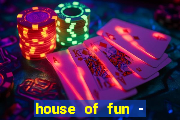 house of fun - casino slots