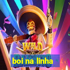 boi na linha