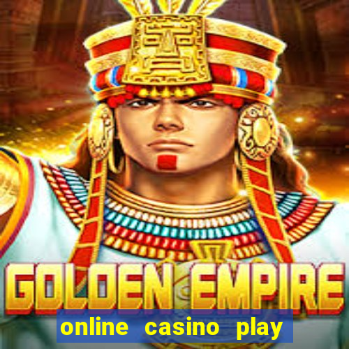 online casino play real money