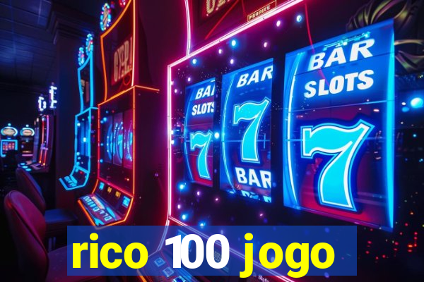 rico 100 jogo