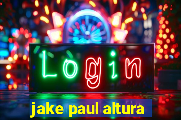 jake paul altura