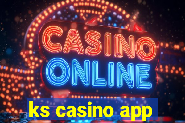 ks casino app