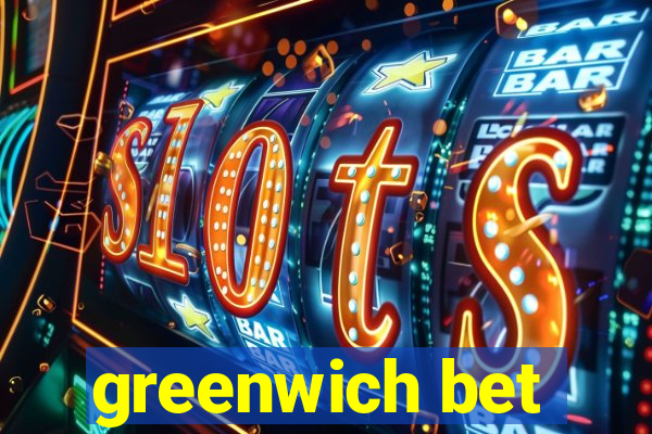 greenwich bet