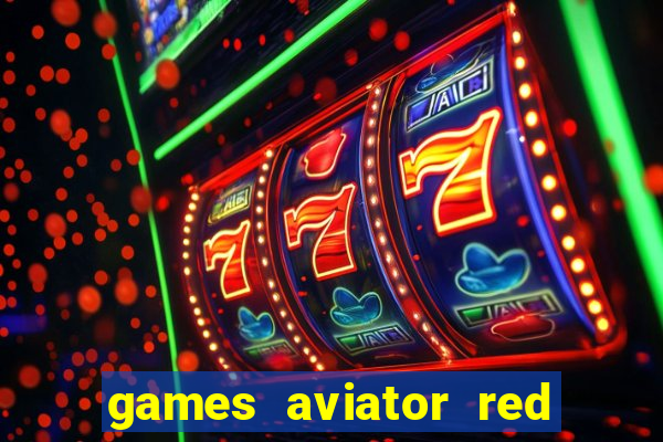 games aviator red dog aviator