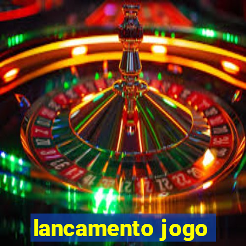 lancamento jogo