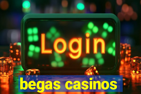 begas casinos