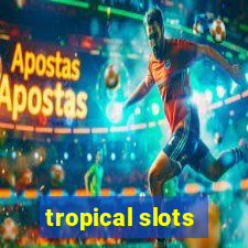 tropical slots