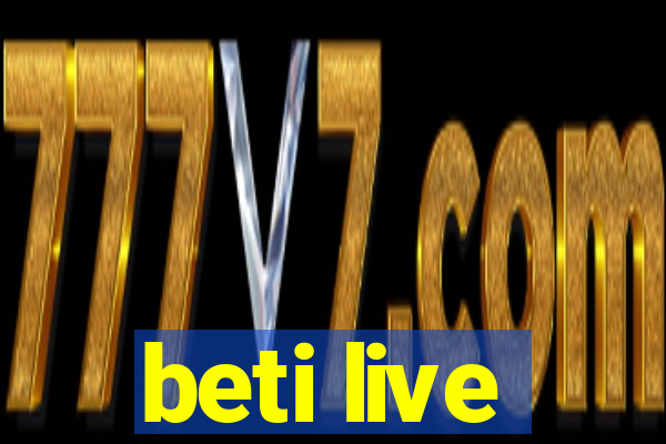 beti live