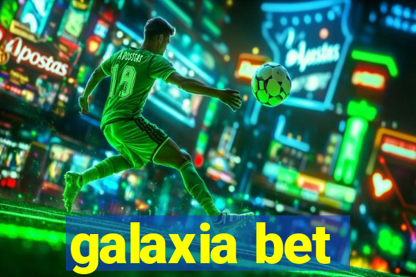 galaxia bet