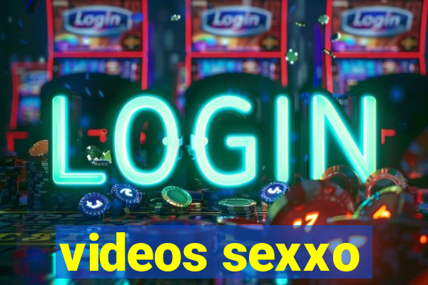 videos sexxo